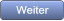 Weiter Weiter